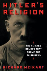 Hitler&amp;#039;s Religion: The Twisted Beliefs That Drove the Third Reich foto