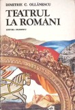TEATRUL LA ROMANI-DIMITRIE C. OLLANESCU-349407