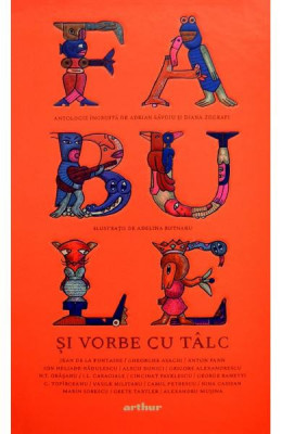 Fabule Si Vorbe Cu Talc. Antologie Ingrijita De Adrian Savoiu Si Diana Zografi, Adrian Savoiu, Diana Zografi - Editura Art foto