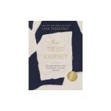 The Trust Journey: Heal from Broken Trust with Others, Yourself, and God (a Guided Journal to Use Alongside I Want to Trust You, But I Do