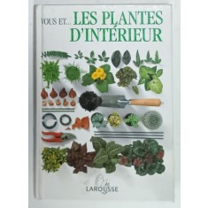 VOUS ET LES PLANTES D &#039;INTERIEURS . sous la direction de JOHN BROOKES , 1989