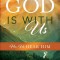 God Is with Us
