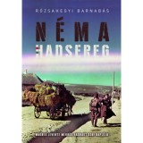 N&eacute;ma Hadsereg - W&aacute;gner Levente m&eacute;rn&ouml;k hadnagy doni napl&oacute;ja - R&oacute;zsahegyi Barnab&aacute;s