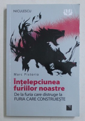 INTELEPCIUNEA FURIILOR NOASTRE de MARC PISTORIO , 2018 foto