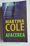 Afacerea &ndash; Aut. Martina Cole, Trad. Laura M. Berteanu, Ed. RAO, 2011