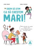 Vrem să știm ca să creștem mari - Carine Simonet