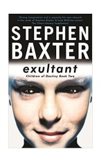 Exultant (Destiny's Children Series, vol.2) - Stephen Baxter