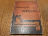 TEHNOLOGIA MORARITULUI - I. A. Naumov - Editura Tehnica, 1962, 264 p.