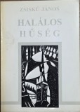 Hal&aacute;los hűs&eacute;g &ndash; Zsisk&oacute; J&aacute;nos