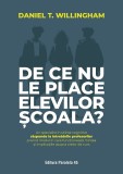 De ce nu le place elevilor școala? Un specialist &icirc;n știinţe cognitive răspunde la &icirc;ntrebările profesorilor privind modul &icirc;n care funcţionează mintea ș