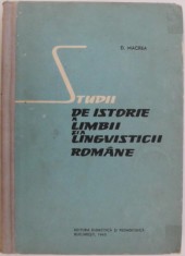 Studii de istorie a limbii si a lingvisticii romane &ndash; D. Macrea (cateva sublinieri si insemnari)