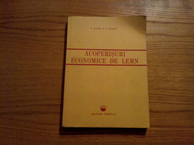 ACOPERISURI ECONOMICE DE LEMN - N. Gane, I. Otescu -1952, 352 p. foto