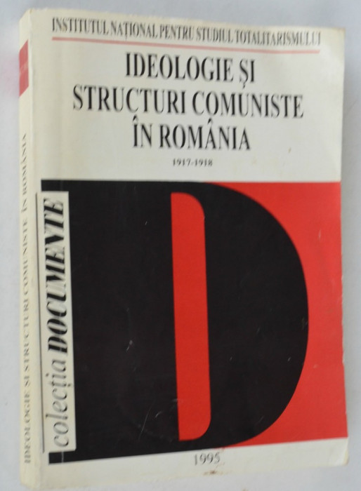 Ideologie si structuri comuniste in Romania - 1917 1918
