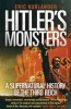 Hitler&#039;s Monsters: A Supernatural History of the Third Reich