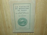 Cumpara ieftin PIERRE VALERY RADOT -LA FACULTE DE MEDICINE DE PARIS ANUL 1944