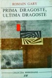 Romain Gary - Prima dragoste, ultima dragoste