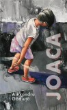 Joaca Paperback Alexandru G&acirc;diuță Calatorie Amintiri Visuri Existentiale