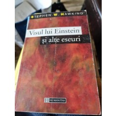 Stephen W. Hawking - Visul lui Einstein si alte eseuri