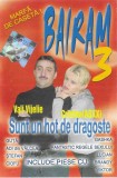 Casetă audio (Bairam 3) Sunt Un Hoț De Dragoste, originală, Casete audio, Folk