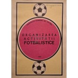 Organizarea activitatii fotbalistice (Editia: 1980)