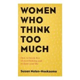 Women Who Think Too Much