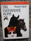 TRI GA&Scaron;TANOV&Eacute; KONE - Margita Figuli