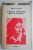 Jurnalul unei fiinte greu de multumit &ndash; Jeni Acterian - Biografii, Memorii si Jurnale - Carte Beletristica