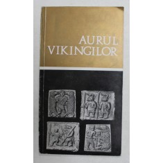 AURUL VIKINGILOR , CATALOG DE EXPOZITIE , 1969