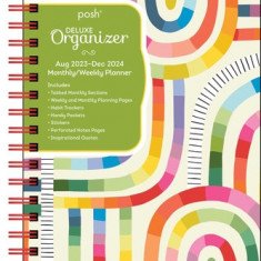 Posh: Deluxe Organizer 17-Month 2023-2024 Monthly/Weekly Hardcover Planner Calen: Rainbow Maze