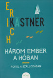 H&aacute;rom ember a h&oacute;ban - Erich K&auml;stner