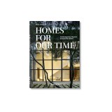 Homes For Our Time. Contemporary Houses around the World - 40th Anniversary Edition