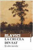 Cumpara ieftin La crucea din sat și alte nuvele - Paperback - Ioan Slavici - Hoffman