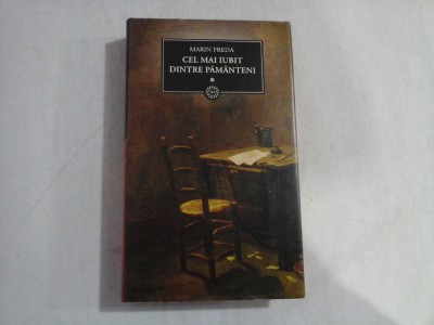 CEL MAI IUBIT DINTRE PAMANTENI - MARIN PREDA - VOL 1 - Editura Jurnalul national, 2009 foto