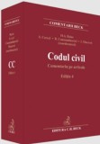 Codul civil. Comentariu pe articole. Editia 4 HARDCOVER, Universul Juridic
