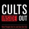 Cults Inside Out: How People Get in and Can Get Out