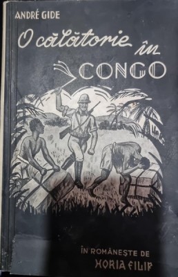 O calatorie in Congo - Andre Gide foto