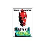 Rules for Rulebreakers: A Pussy Riot Guide to Protest