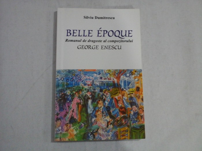 BELLE EPOQUE - SILVIU DUMITRESCU