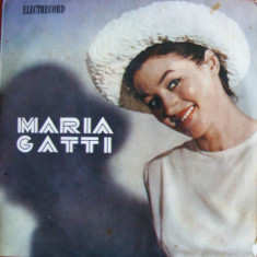 Disc Vinil 7# Maria Gatti ‎– Maria Gatti - Electrecord ‎– EDC 502