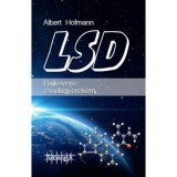 LSD - Bajkeverő csodagyerekem - Albert Hofmann