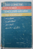 THE CONCISE OXFORD ENGLISH - ARABIC DICTIONARY OF CURRENT USAGE , edited by N.S DONIACH , 1984