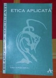 Etica aplicata / editor Adrian Miroiu