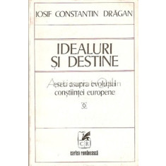 Idealuri Si Destine - Iosif Constantin Dragan