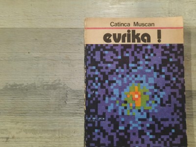 Evrika! de Catinca Muscan foto