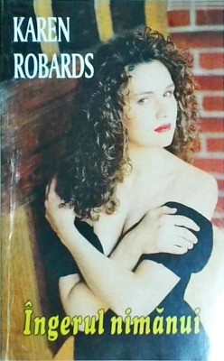 Karen Robards - Ingerul nimanui foto