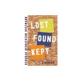 Lost Found Kept: A Memoir