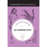 Az emberi test - Leonardo rajziskola 10. - Szunyoghy Andr&aacute;s