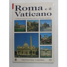 ROMA E IL VATICANO - CON GLI AFFRESCHI DELLA CAPPELLA SISTINA e DEL GUIDIZIO UNIVERSALE , 1998