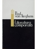 Paul van Tieghem - Literatura comparată (editia 1966)