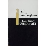 Paul van Tieghem - Literatura comparata (Editia: 1966)